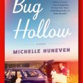 A Glimpse into Michelle Huneven’s ‘Bug Hollow’: Tragedy Strikes a Summer Idyll