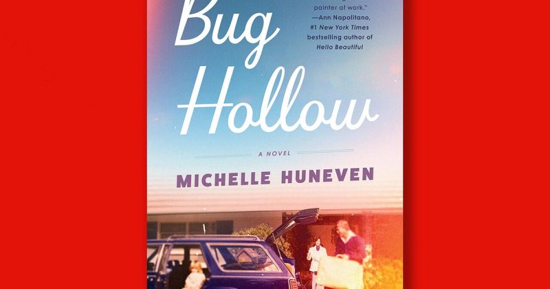 A Glimpse into Michelle Huneven’s ‘Bug Hollow’: Tragedy Strikes a Summer Idyll